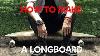 Diy Longboard How Make You Own Cruising Skateboard Monster Tutorials Style