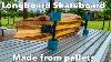 How To Make A Longboard Skateboard Out Of Pallet Wood