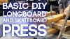 How To Make A Longboard Skateboard Press Cashedoutboards