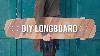 How To Make A Longboard With Pallet Wood Diy