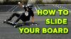 How To Slide Your Board Evolve Skateboards Weekly Ep 37