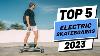 Top 5 Best Electric Skateboards Of 2023